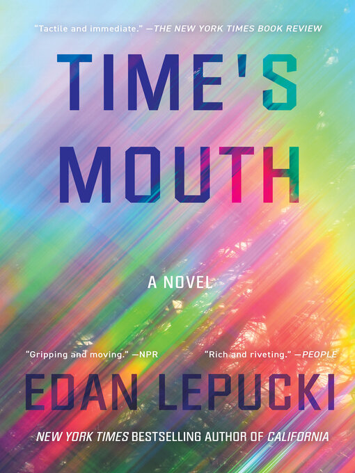 Title details for Time's Mouth by Edan Lepucki - Available